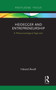 Heidegger and Entrepreneurship (A Phenomenological Approach) - 9781032241777 by Håvard Åsvoll, 9781032241777
