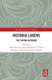 Historia Ludens (The Playing Historian) - 9781032240497 by Alexander von Lünen, Katherine J. Lewis, Benjamin Litherland, Pat Cullum, 9781032240497