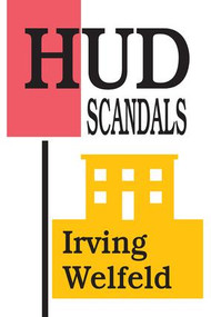 HUD Scandals - 9781412847810 by Irving Welfeld, 9781412847810
