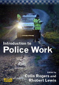 Introduction to Police Work by Colin Rogers, Rhobert Lewis, 9781843922834