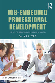 Job-Embedded Professional Development (Support, Collaboration, and Learning in Schools) - 9780415734837 by Sally J Zepeda, 9780415734837