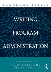 Landmark Essays on Writing Program Administration - 9781138715356 by Kelly Ritter, MELISSA IANETTA, 9781138715356