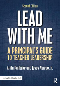 Lead with Me (A Principal's Guide to Teacher Leadership) - 9781138785595 by Anita Pankake, Jesus Abrego, Jr., 9781138785595
