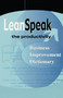 LeanSpeak (The Productivity Business Improvement Dictionary) by Mary A. Junewick, 9781563272752