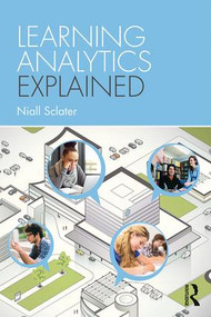 Learning Analytics Explained - 9781138931732 by Niall Sclater, 9781138931732