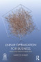 Linear Optimization for Business (Theory and practical application) by Marcos Singer, 9781138491755