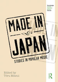 Made in Japan (Studies in Popular Music) - 9781138961500 by Toru Mitsui, 9781138961500