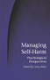 Managing Self-Harm (Psychological Perspectives) - 9781583917053 by Anna Motz, 9781583917053