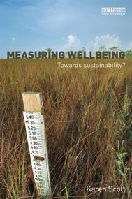 Measuring Wellbeing: Towards Sustainability? - 9781849714631 by Karen Scott, 9781849714631
