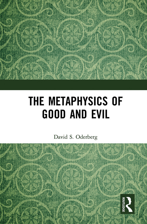 The Metaphysics of Good and Evil - 9781032239415 by David S. Oderberg, 9781032239415