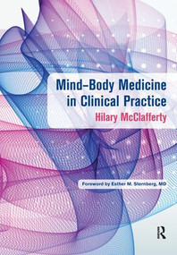 Mind-Body Medicine in Clinical Practice by Hilary McClafferty, 9781498728317