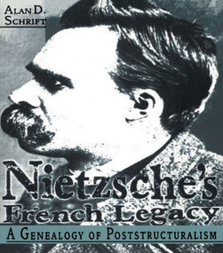 Nietzsche's French Legacy by Alan Schrift, 9780415911474