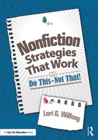 Nonfiction Strategies That Work (Do This--Not That!) - 9780415722087 by Lori G. Wilfong, 9780415722087