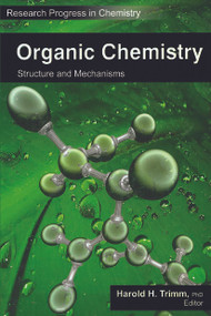 Organic Chemistry (Structure and Mechanisms) - 9781774632178 by Harold H. Trimm, 9781774632178