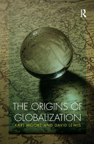 The Origins of Globalization - 9780415805988 by Karl Moore, David Charles Lewis, 9780415805988