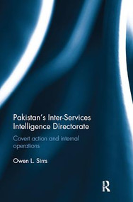 Pakistan's Inter-Services Intelligence Directorate (Covert Action and Internal Operations) by Owen L. Sirrs, 9781138495258