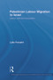 Palestinian Labour Migration to Israel (Labour, Land and Occupation) - 9780415650649 by Leila Farsakh, 9780415650649