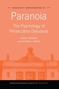 Paranoia (The Psychology of Persecutory Delusions) - 9781138871977 by Daniel Freeman, Philippa A. Garety, 9781138871977