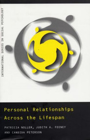 Personal Relationships Across the Lifespan - 9780415186483 by Patricia Noller, Judith Feeney, Candida Peterson, 9780415186483