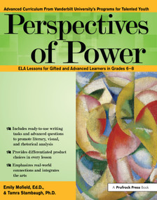 Perspectives of Power (ELA Lessons for Gifted and Advanced Learners in Grades 6-8) by Emily Mofield, Tamra Stambaugh, 9781618214935