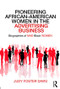 Pioneering African-American Women in the Advertising Business (Biographies of MAD Black WOMEN) by Judy Davis, 9780815369929