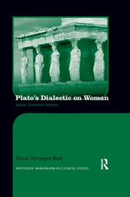 Plato's Dialectic on Woman (Equal, Therefore Inferior) - 9781138243071 by Elena Blair, 9781138243071