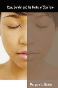 Race, Gender, and the Politics of Skin Tone - 9780415946087 by Margaret L. Hunter, 9780415946087