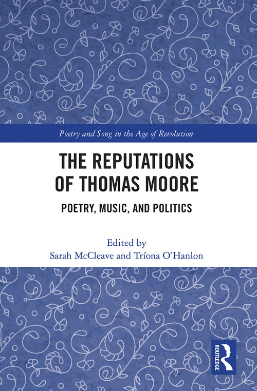 The Reputations of Thomas Moore (Poetry, Music, and Politics) - 9781032240619 by Sarah McCleave, Triona O'Hanlon, 9781032240619