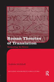 Roman Theories of Translation (Surpassing the Source) - 9781138243101 by Siobhán McElduff, 9781138243101