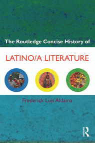 The Routledge Concise History of Latino/a Literature - 9780415667883 by Frederick Luis Aldama, 9780415667883