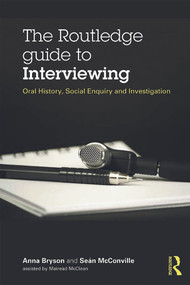 The Routledge Guide to Interviewing (Oral History, Social Enquiry and Investigation) - 9780415710756 by Sean McConville, Anna Bryson, 9780415710756