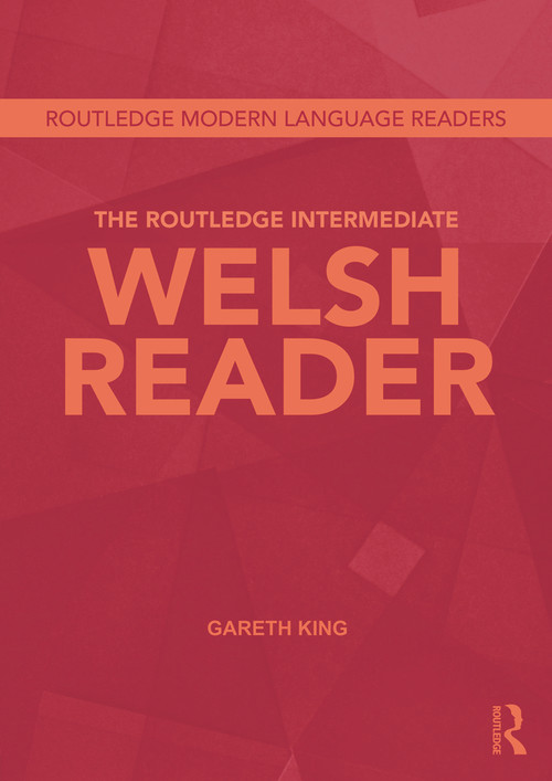 The Routledge Intermediate Welsh Reader - 9780415694544 by Gareth King, 9780415694544