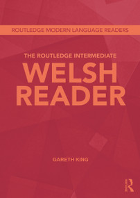 The Routledge Intermediate Welsh Reader - 9780415694544 by Gareth King, 9780415694544