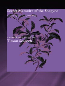 Secret Memoirs of the Shoguns (Isaac Titsingh and Japan, 1779-1822) - 9780415546713 by Isaac Titsingh, Timon Screech, 9780415546713
