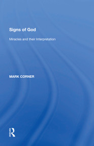 Signs of God (Miracles and their Interpretation) - 9781138620568 by Mark Corner, 9781138620568