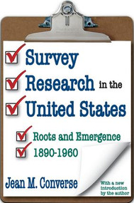 Survey Research in the United States (Roots and Emergence 1890-1960) - 9781412808804 by Jean M. Converse, 9781412808804