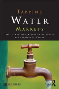 Tapping Water Markets - 9781617261008 by Terry L. Anderson, Brandon Scarborough, Lawrence R. Watson, 9781617261008