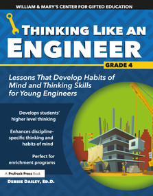 Thinking Like an Engineer (Lessons That Develop Habits of Mind and Thinking Skills for Young Engineers in Grade 4) by Debbie Dailey, 9781618218285