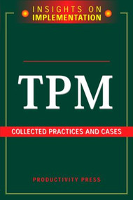 TPM: Collected Practices and Cases by Productivity Press, 9781563273285