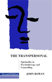 The Transpersonal (Spirituality in Psychotherapy and Counselling) - 9781583919873 by John Rowan, 9781583919873