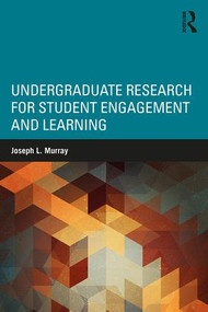 Undergraduate Research for Student Engagement and Learning - 9781138912052 by Joseph L. Murray, 9781138912052