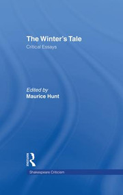 The Winter's Tale (Critical Essays) - 9781138864221 by Maurice Hunt, 9781138864221