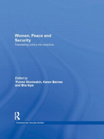 Women, Peace and Security (Translating Policy into Practice) - 9780415532495 by Funmi Olonisakin, Karen Barnes, Eka Ikpe, 9780415532495