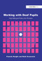 Working with Deaf Children (Sign Bilingual Policy into Practice) - 9781853467936 by Pamela Knight, Ruth Swanwick, 9781853467936