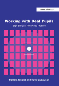 Working with Deaf Children (Sign Bilingual Policy into Practice) - 9781853467936 by Pamela Knight, Ruth Swanwick, 9781853467936