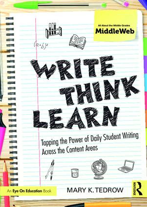 Write, Think, Learn (Tapping the Power of Daily Student Writing Across the Content Areas) - 9781138052772 by Mary Tedrow, 9781138052772