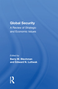Global Security (A Review Of Strategic And Economic Issues) by Barry M Blechman, 9780367156688