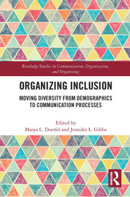 Organizing Inclusion (Moving Diversity from Demographics to Communication Processes) - 9781032400082 by Marya L. Doerfel, Jennifer L. Gibbs, 9781032400082