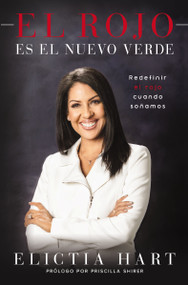 Rojo es el nuevo verde (Redefinir el rojo cuando soñamos) (Spanish Edition) by Elictia Hart, Samuel Rodriguez, 9780829769661