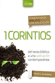 Comentario bíblico con aplicación NVI 1 Corintios (Del texto bíblico a una aplicación contemporánea) (Spanish Edition) by Craig L. Blomberg, 9780829771251